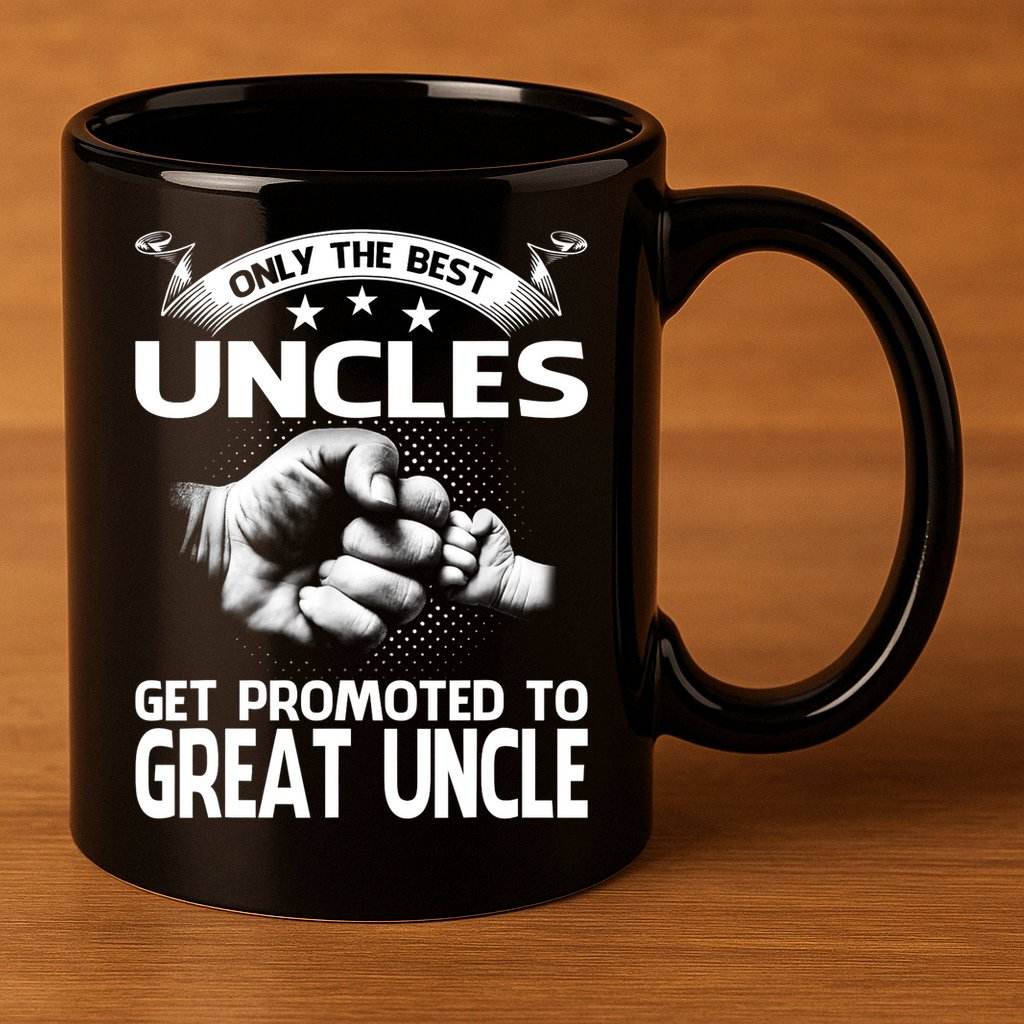 Only The Best Uncles Get Promoted To Great Uncle 11oz C Handle Ceramic Mug