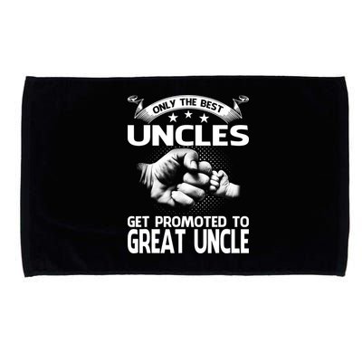 Only The Best Uncles Get Promoted To Great Uncle Microfiber Hand Towel