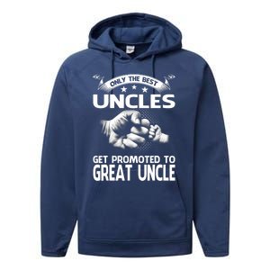 Only The Best Uncles Get Promoted To Great Uncle Performance Fleece Hoodie