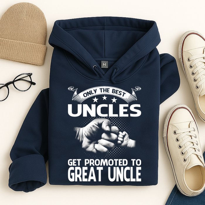 Only The Best Uncles Get Promoted To Great Uncle Hoodie