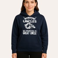 Only The Best Uncles Get Promoted To Great Uncle Hoodie