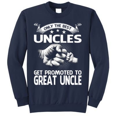 Only The Best Uncles Get Promoted To Great Uncle Sweatshirt