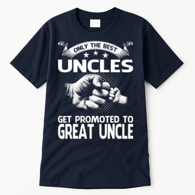 Only The Best Uncles Get Promoted To Great Uncle Tall T-Shirt