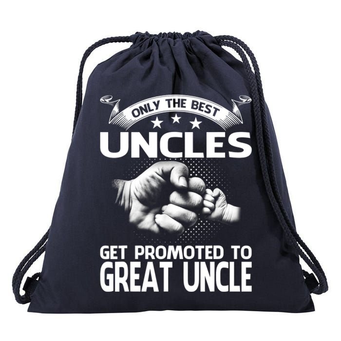 Only The Best Uncles Get Promoted To Great Uncle Drawstring Bag