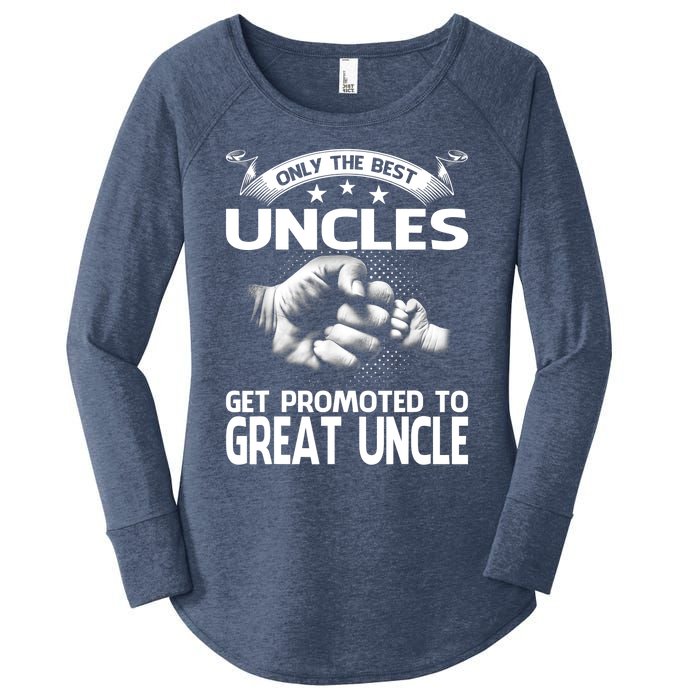 Only The Best Uncles Get Promoted To Great Uncle Women's Perfect Tri Tunic Long Sleeve Shirt