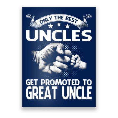Only The Best Uncles Get Promoted To Great Uncle Poster