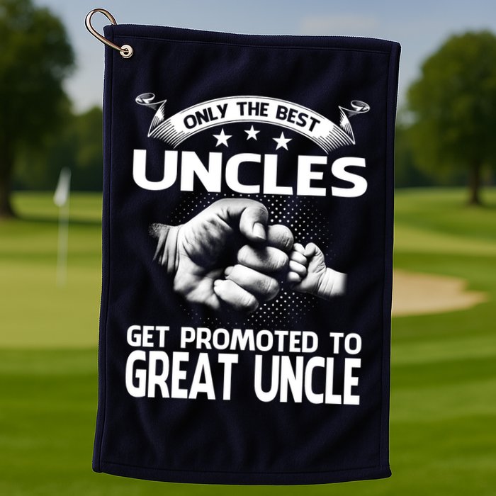 Only The Best Uncles Get Promoted To Great Uncle Golf Towel
