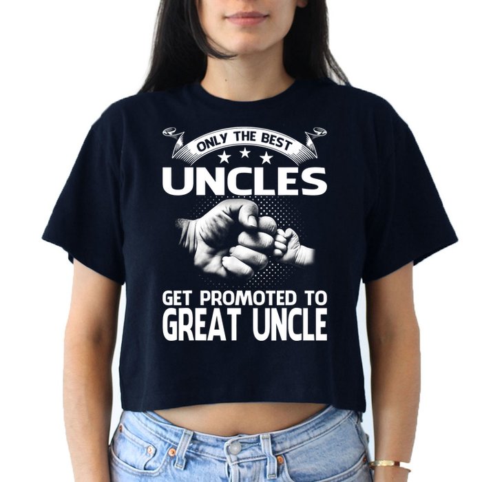 Only The Best Uncles Get Promoted To Great Uncle Crop Top
