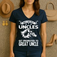 Only The Best Uncles Get Promoted To Great Uncle Women's V-Neck T-Shirt