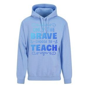 Only The Brave Choose To Teach Teachers Gift Unisex Surf Hoodie