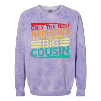 Only The Best Nephews Get Promoted To Big Cousin Future Colorblast Crewneck Sweatshirt