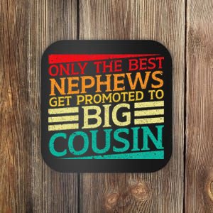 Only The Best Nephews Get Promoted To Big Cousin Future Coaster