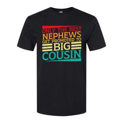 Only The Best Nephews Get Promoted To Big Cousin Future Softstyle® CVC T-Shirt