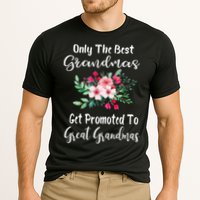 Only The Best Grandmas Get Promoted To Great Grandma Cooling Performance Crew T-Shirt