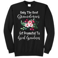 Only The Best Grandmas Get Promoted To Great Grandma Sweatshirt