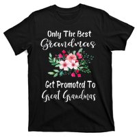 Only The Best Grandmas Get Promoted To Great Grandma T-Shirt