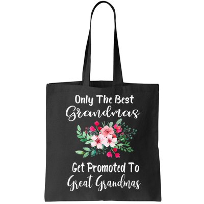 Only The Best Grandmas Get Promoted To Great Grandma Bag