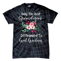 Only The Best Grandmas Get Promoted To Great Grandma Tie-Dye T-Shirt