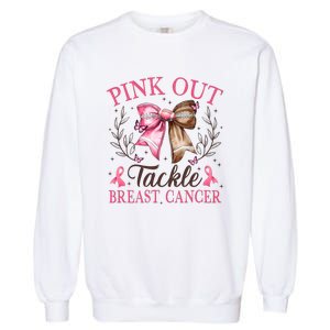 Out Tackle Breast Cancer Football Coquette Bow Garment-Dyed Sweatshirt