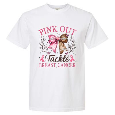 Out Tackle Breast Cancer Football Coquette Bow Garment-Dyed Heavyweight T-Shirt