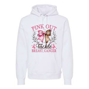 Out Tackle Breast Cancer Football Coquette Bow Premium Hoodie