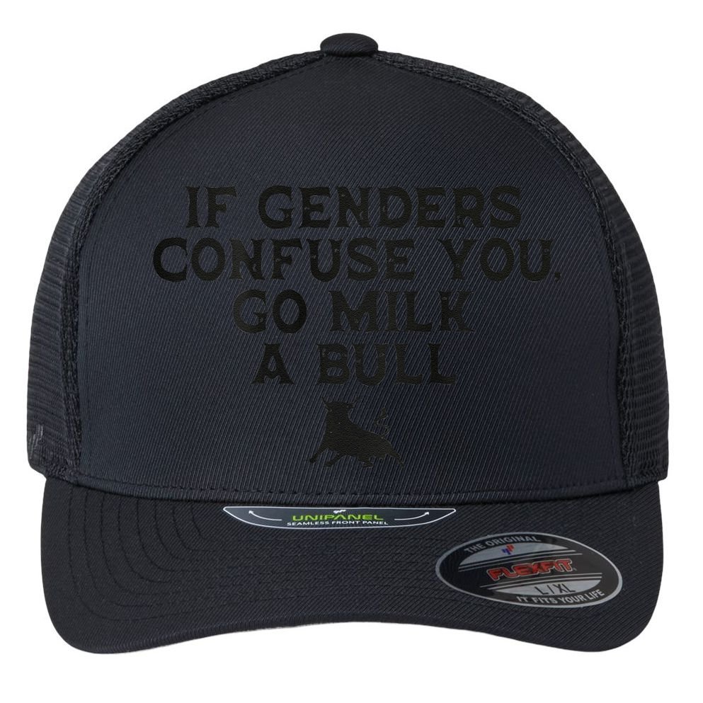 On The Back If Genders Confuse You Go Milk A Bull Meme Flexfit Unipanel Trucker Cap