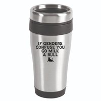 On The Back If Genders Confuse You Go Milk A Bull Meme 16oz Travel Tumbler