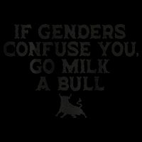 On The Back If Genders Confuse You Go Milk A Bull Meme Premium T-Shirt