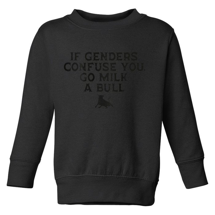 On The Back If Genders Confuse You Go Milk A Bull Meme Toddler Sweatshirt