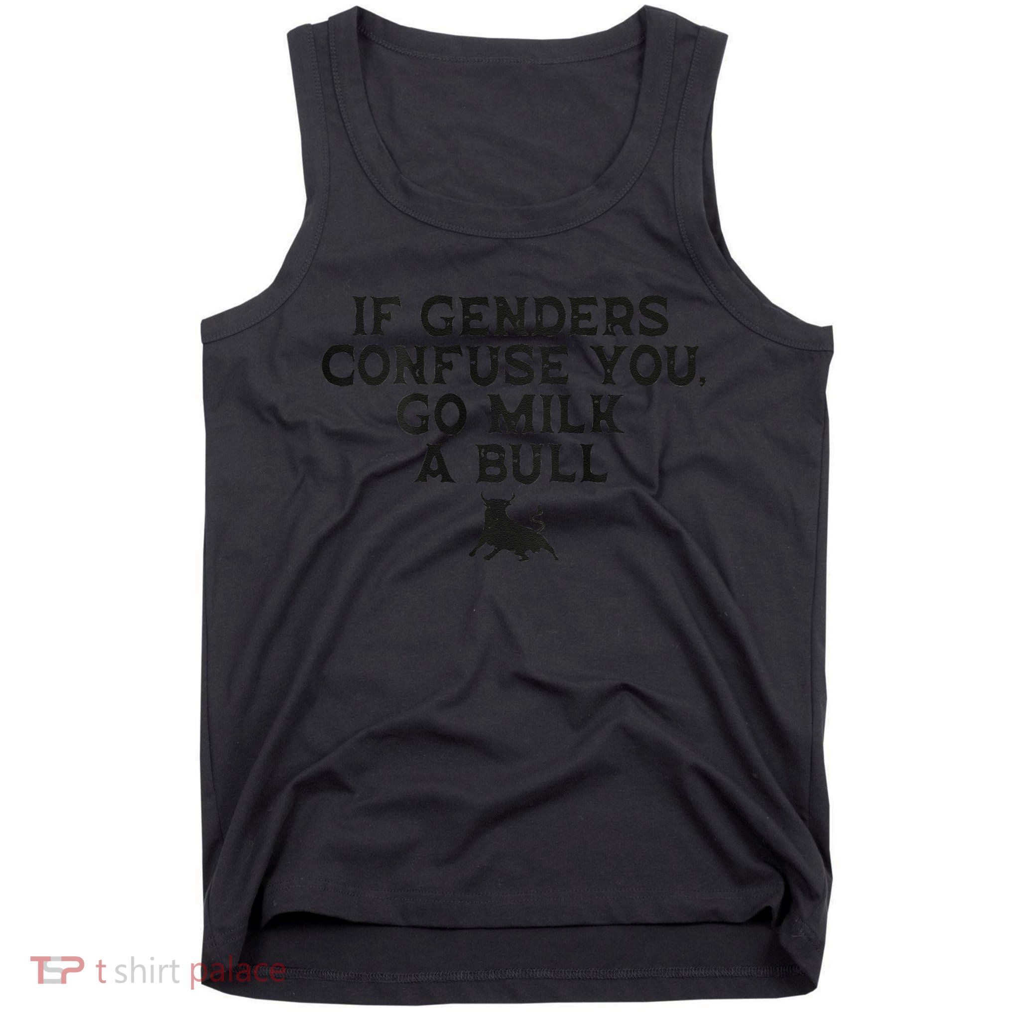 On The Back If Genders Confuse You Go Milk A Bull Meme Tank Top