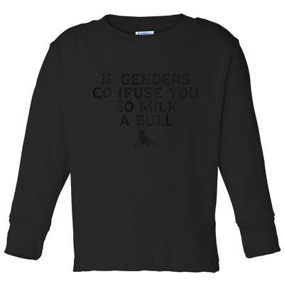 On The Back If Genders Confuse You Go Milk A Bull Meme Toddler Long Sleeve Shirt
