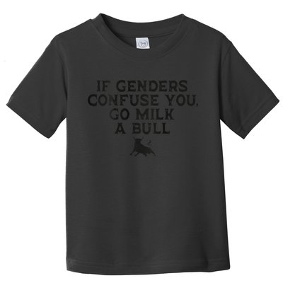 On The Back If Genders Confuse You Go Milk A Bull Meme Toddler T-Shirt