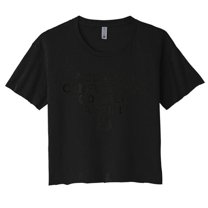 On The Back If Genders Confuse You Go Milk A Bull Meme Women's Crop Top Tee