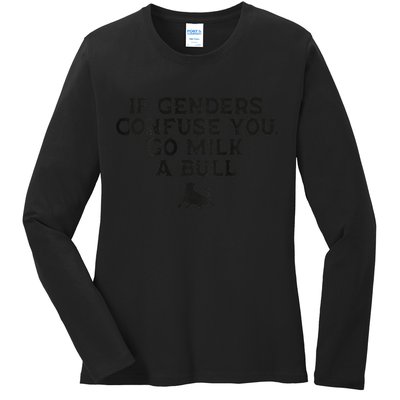 On The Back If Genders Confuse You Go Milk A Bull Meme Ladies Long Sleeve Shirt