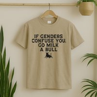 On The Back If Genders Confuse You Go Milk A Bull Meme T-Shirt