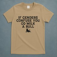 On The Back If Genders Confuse You Go Milk A Bull Meme T-Shirt