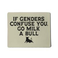 On The Back If Genders Confuse You Go Milk A Bull Meme Mousepad