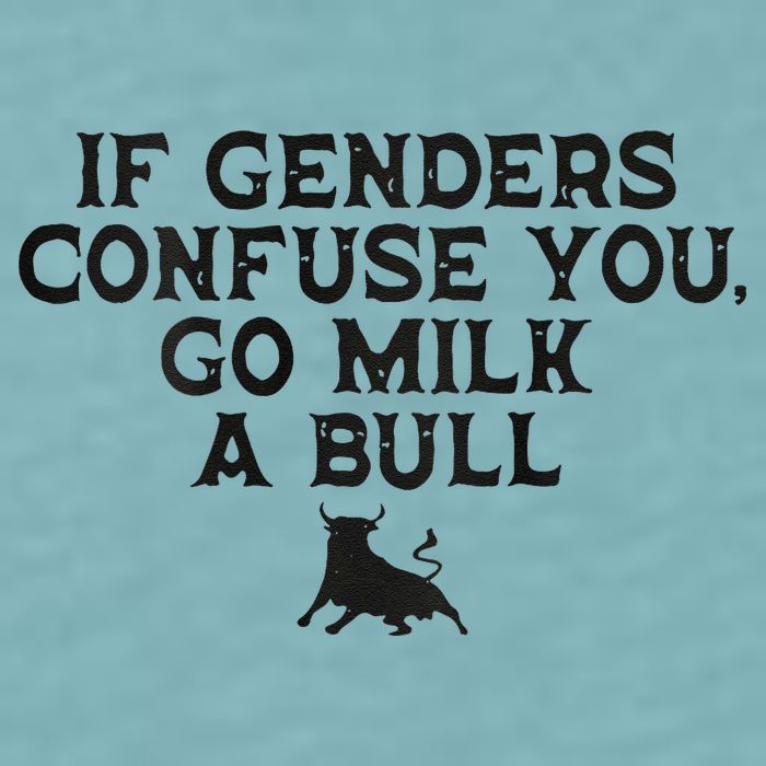 On The Back If Genders Confuse You Go Milk A Bull Meme Sueded Cloud Jersey T-Shirt
