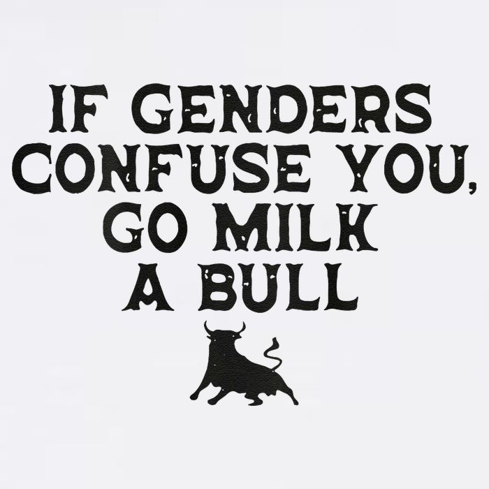 On The Back If Genders Confuse You Go Milk A Bull Meme Garment-Dyed Sweatshirt