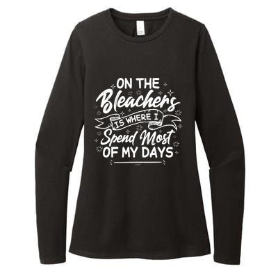 On The Bleachers Is Where I Spend Most Of My Days Sport Mama Womens CVC Long Sleeve Shirt