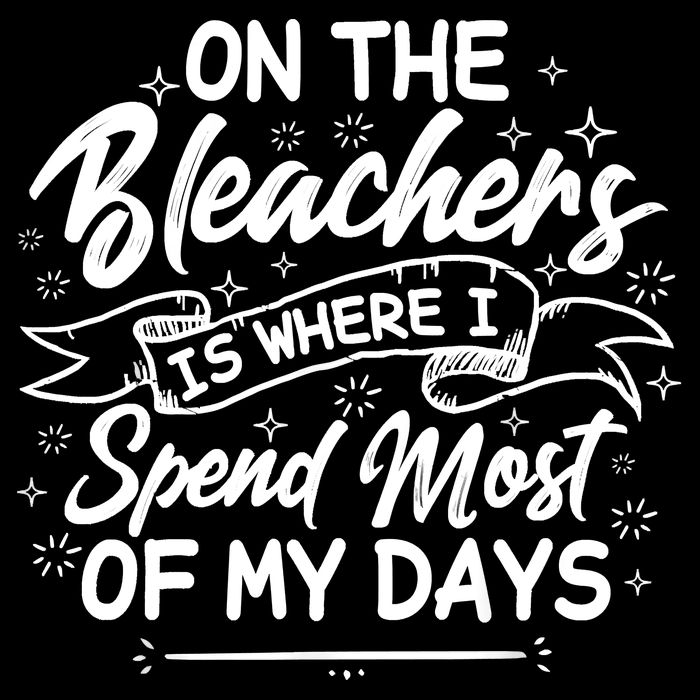 On The Bleachers Is Where I Spend Most Of My Days Sport Mama 16 in Basic Backpack