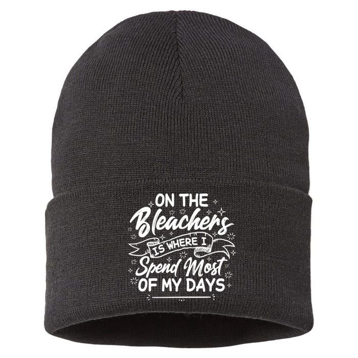 On The Bleachers Is Where I Spend Most Of My Days Sport Mama Sustainable Knit Beanie