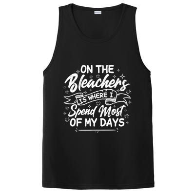 On The Bleachers Is Where I Spend Most Of My Days Sport Mama PosiCharge Competitor Tank