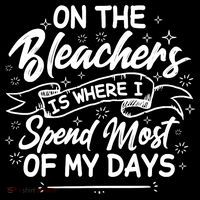 On The Bleachers Is Where I Spend Most Of My Days Sport Mama Tank Top