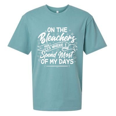 On The Bleachers Is Where I Spend Most Of My Days Sport Mama Sueded Cloud Jersey T-Shirt