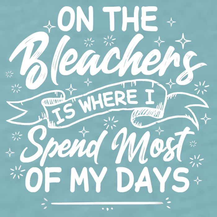 On The Bleachers Is Where I Spend Most Of My Days Sport Mama Sueded Cloud Jersey T-Shirt