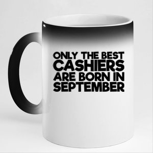 Only The Best Cashiers Are Born In September Gift 11oz Black Color Changing Mug