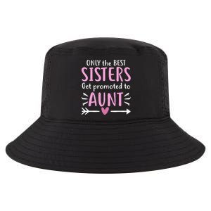 Only The Best Sisters Get Promoted To Aunt Mother's Day Cool Comfort Performance Bucket Hat