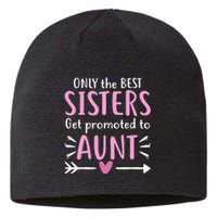 Only The Best Sisters Get Promoted To Aunt Mother's Day Sustainable Beanie