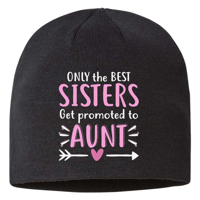 Only The Best Sisters Get Promoted To Aunt Mother's Day Sustainable Beanie